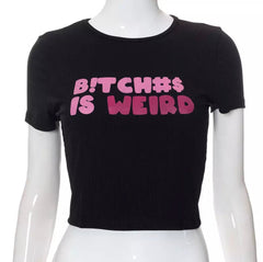B!tch#s Is Weird Ribbed Cropped Tee - CloudNine Fash Boutique