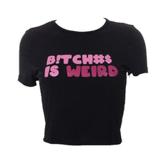 B!tch#s Is Weird Ribbed Cropped Tee - CloudNine Fash Boutique